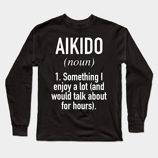 Aikido Definition Long Sleeve T-Shirt by Buster Piper